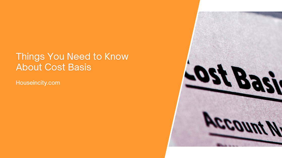 Things You Need to Know About Cost Basis