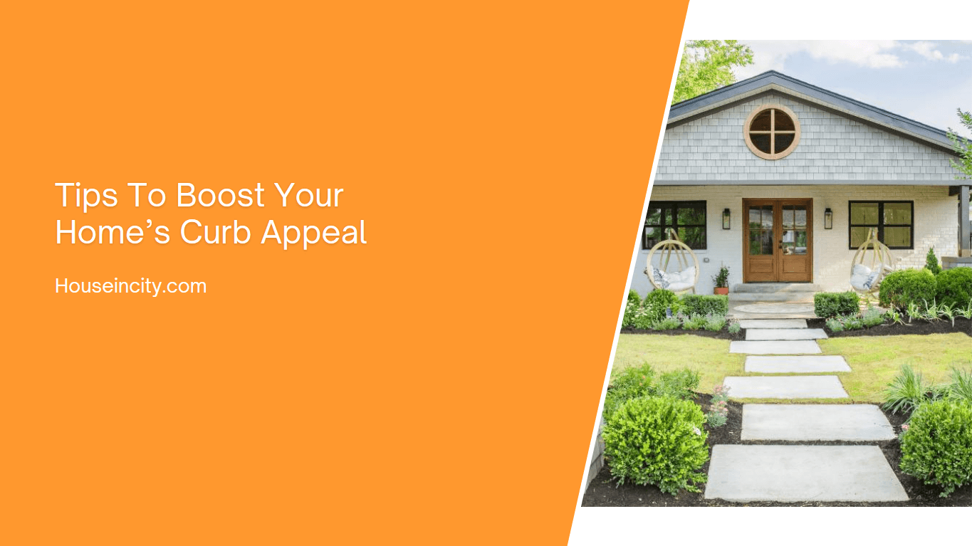 Tips To Boost Your Home’s Curb Appeal