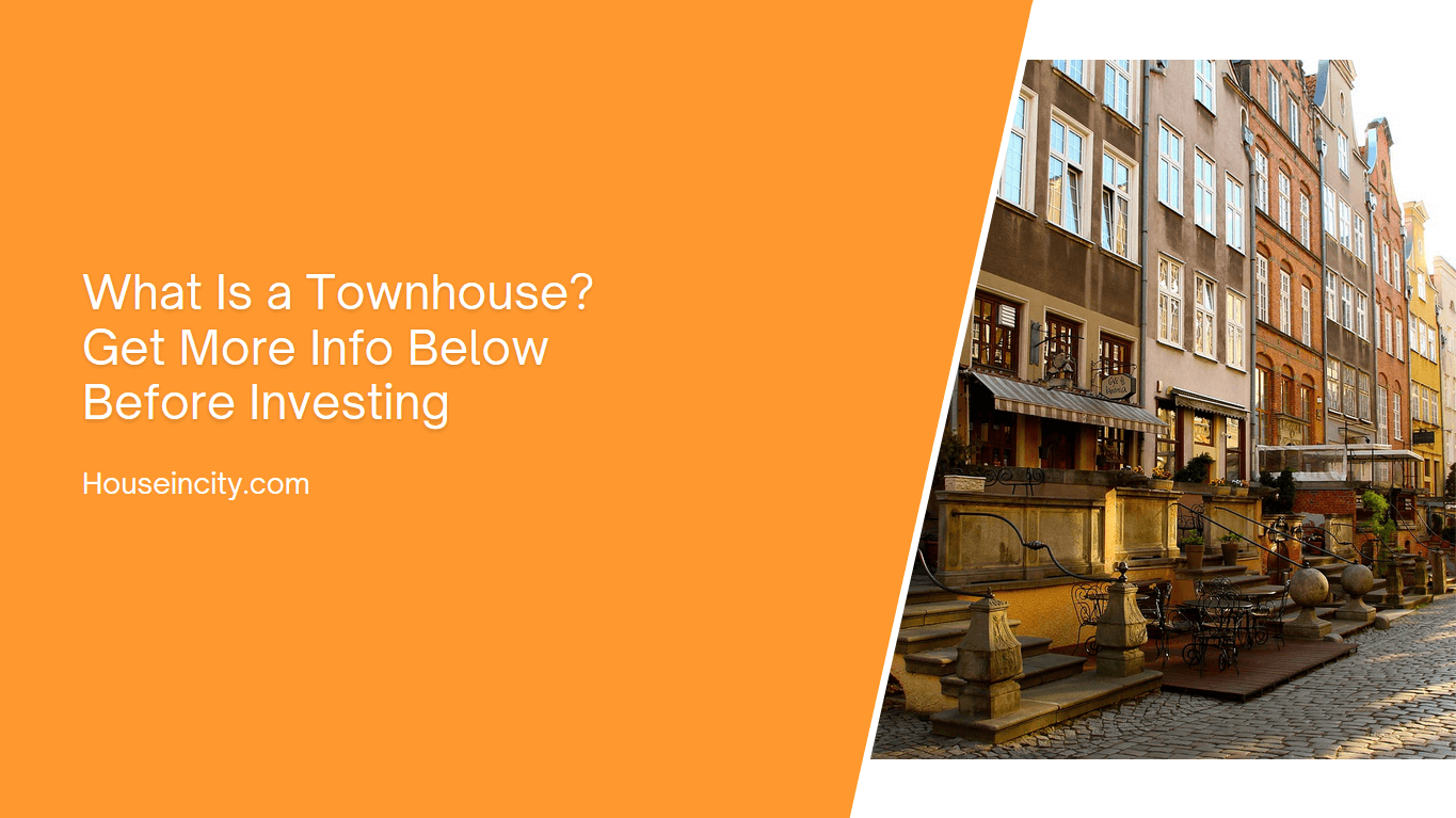 What Is a Townhouse Get More Info Below Before Investing