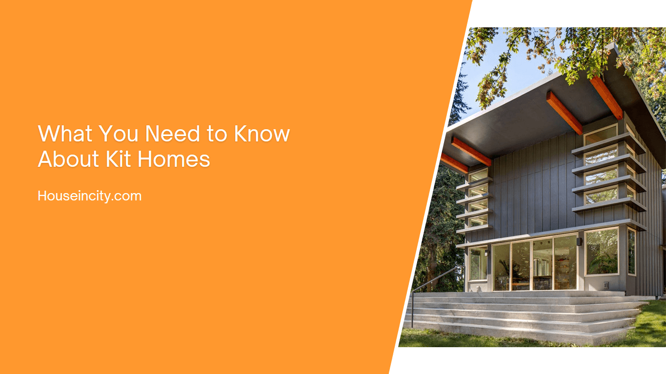 What You Need to Know About Kit Homes